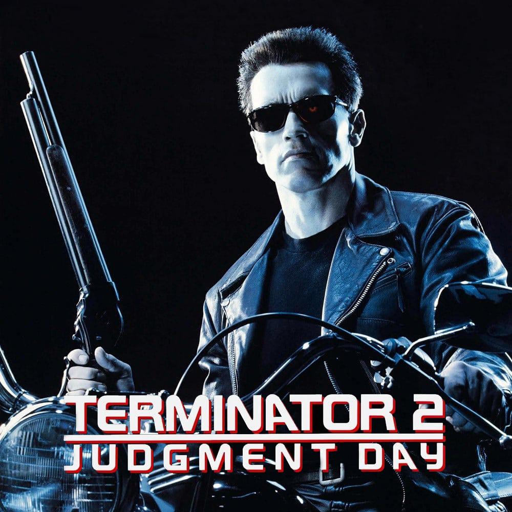 Terminator 2, Judgement Day. May 22nd, 2025