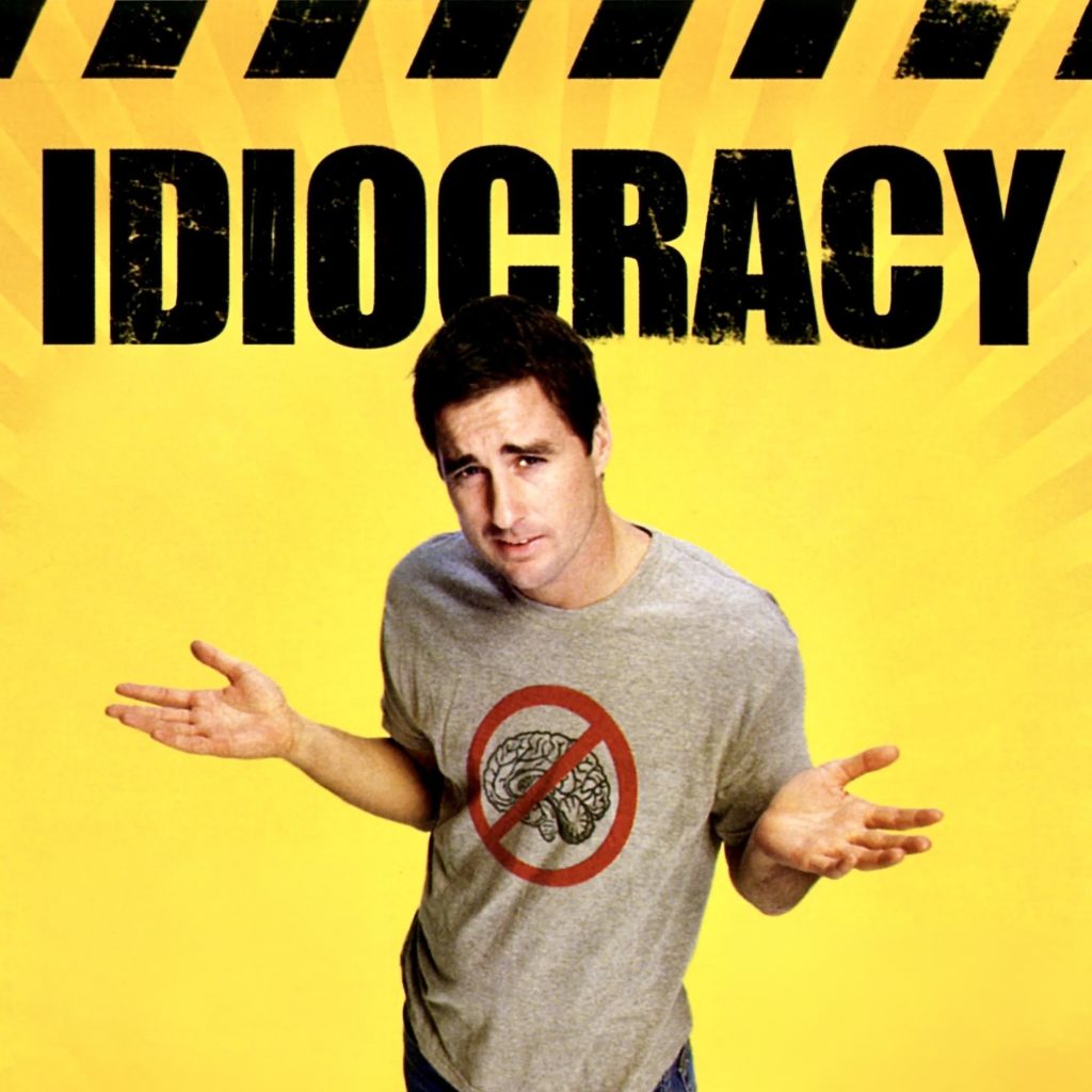Idiocracy
